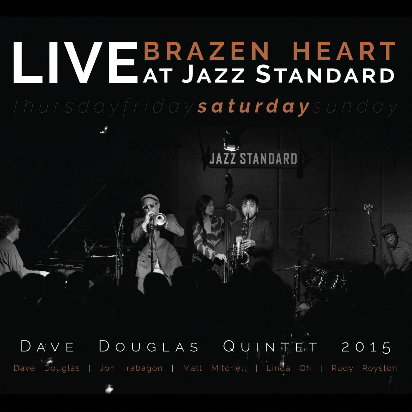 DOUGLAS, DAVE QUINTET - BRAZEN HEART LIVE AT JAZZ STANDARD - SATURDAY