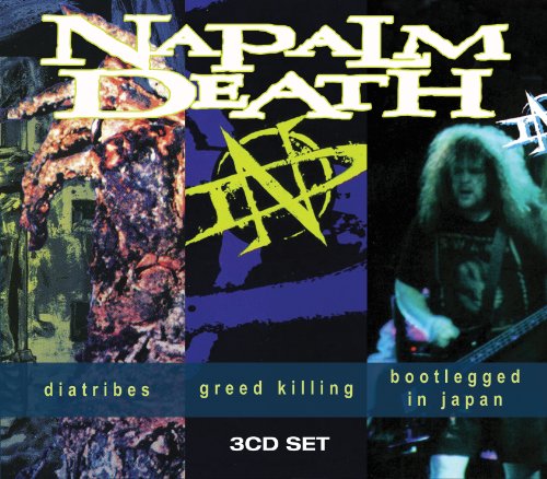 NAPALM DEATH - DIATRIBES / GREED KILLING / BOOTLEGGED IN JAPAN