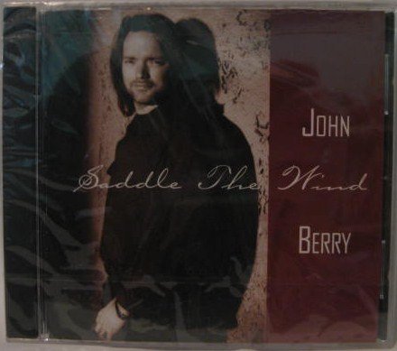 BERRY, JOHN - SADDLE THE WIND