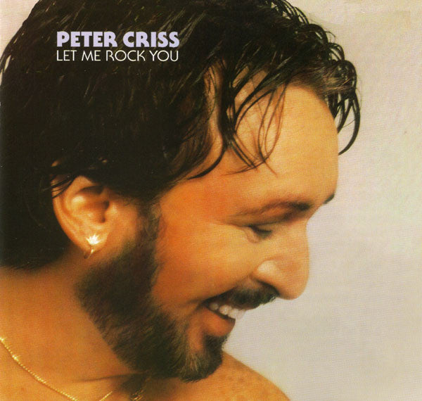 CRISS, PETER  - LET ME ROCK YOU