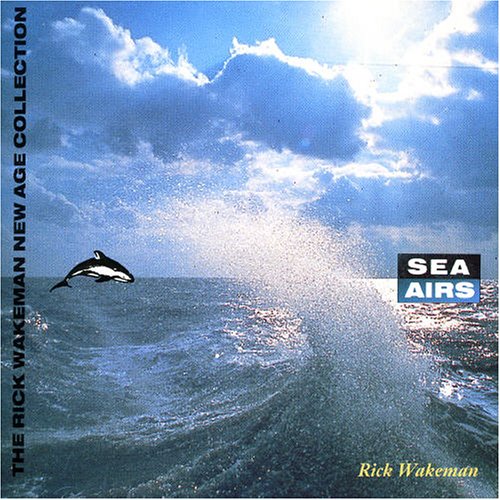 WAKEMAN, RICK - SEA AIRS