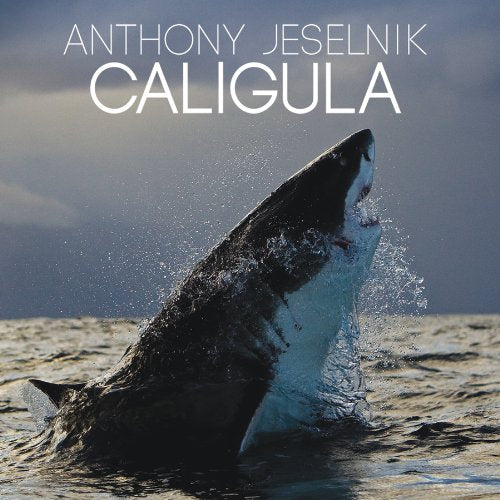 JESELNIK, ANTHONY - CALIGULA