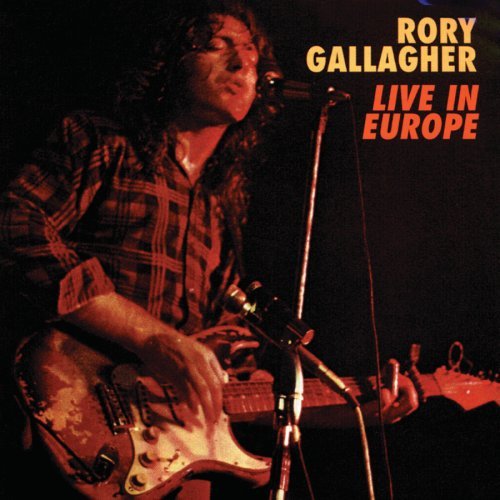 GALLAGHER, RORY - LIVE IN EUROPE