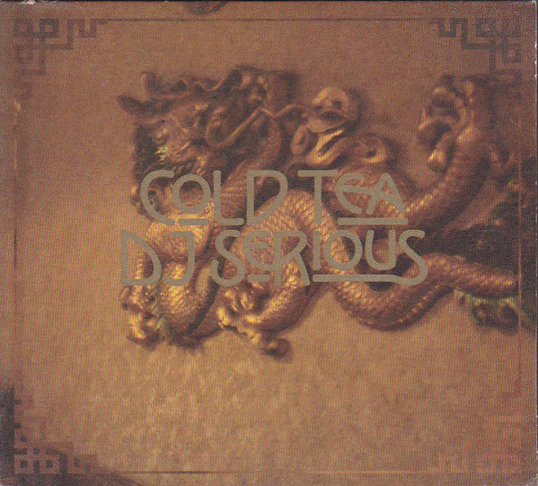 DJ SERIOUS  - COLD TEA