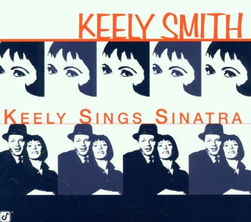 SMITH, KEELY - KEELY SINGS SINATRA