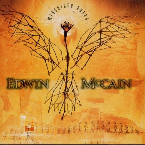 EDWIN MCCAIN - MISGUIDED ROSES