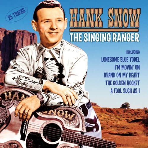 HANK SNOW - SINGING RANGER