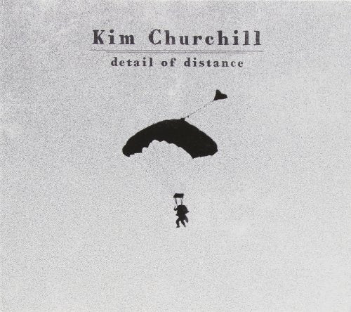 CHURCHILL, KIM - DETAIL OF DISTANCE