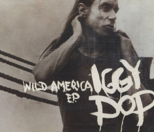 IGGY POP - WILD AMERICA EP