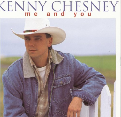 CHESNEY, KENNY - ME AND YOU