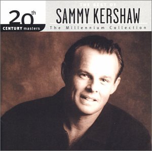 KERSHAW, SAMMY - BEST OF:MILLENNIUM COLL.