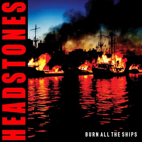 HEADSTONES - BURN ALL THE SHIPS (CD)