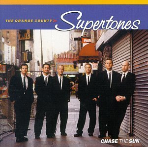 ORANGE COUNTY SUPERTONES - CHASE THE SUN