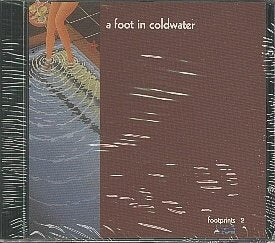 A FOOT IN COLD WATER  - FOOTPRINTS VOL.2