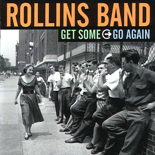 ROLLINS BAND  - GET SOME GO AGAIN