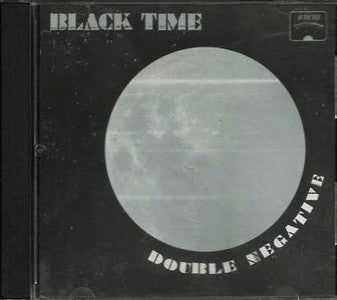 BLACK TIME  - DOUBLE NEGATIVE