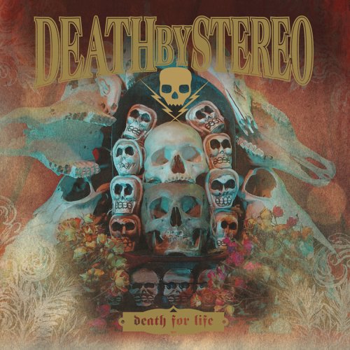 DEATH BY STEREO - DEATH FOR LIFE