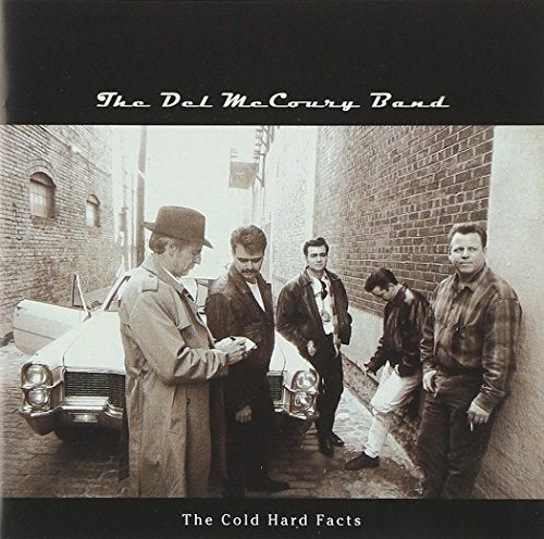 DEL MCCOURY - COLD HARD FACTS