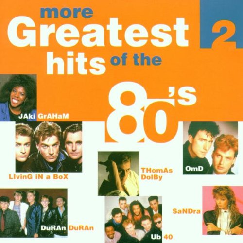 VARIOUS ARTISTS - MORE GREATEST HITS OF THE 80'S V.2