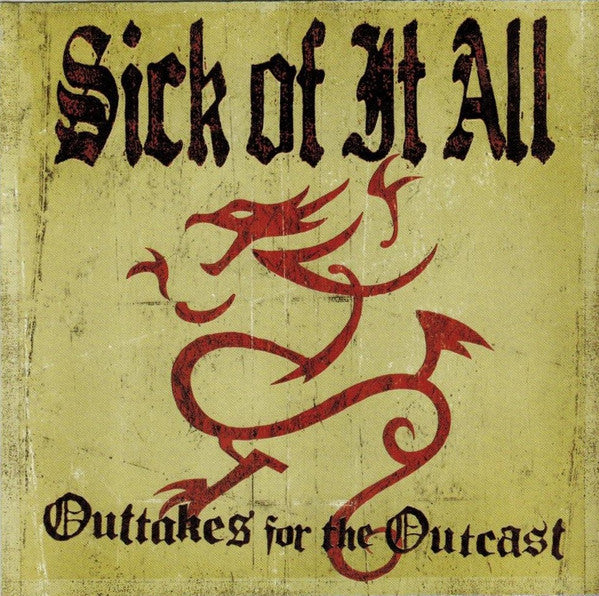 SICK OF IT ALL  - OUTAKES FOR THE OUTCAST