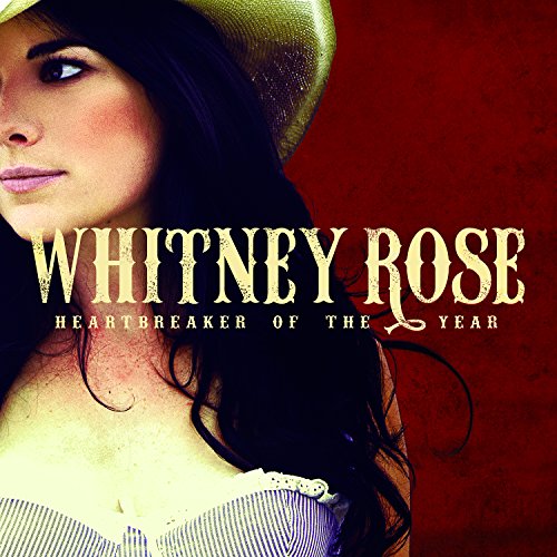 ROSE, WHITNEY - HEARTBREAKER OF THE YEAR