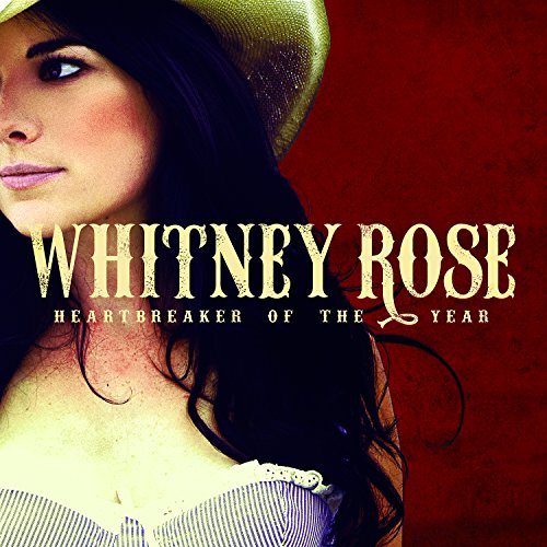 ROSE, WHITNEY - HEARTBREAKER OF THE YEAR