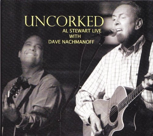 AL STEWART - UNCORKED