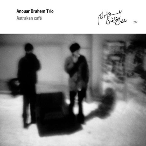 ANOUAR BRAHEM TRIO - ASTRAKAN CAFE