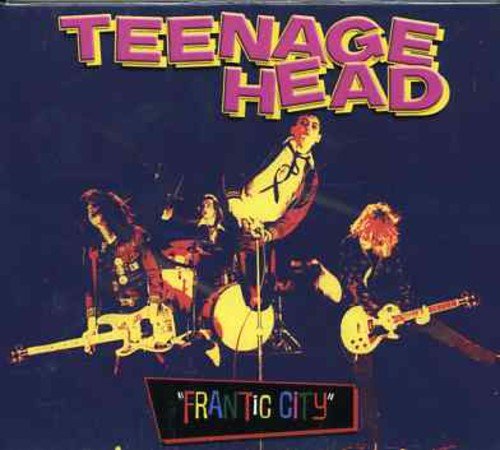 TEENAGE HEAD - FRANTIC CITY