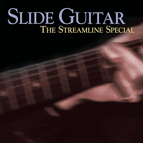 VARIOUS ARTISTS - SLIDE GUITAR: STREAMLINE SPECI