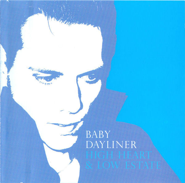 BABY DAYLINER  - HIGH HEART & LOW ESTATE