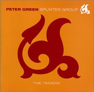 GREEN, PETER SPLINTER GROUP - TIME TRADERS