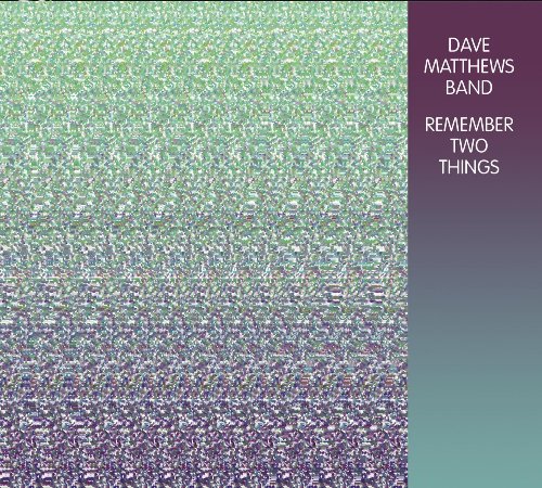 DAVE MATTHEWS BAND - REMEMBER TWO THINGS (CD)