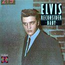 PRESLEY, ELVIS - RECONSIDER BABY