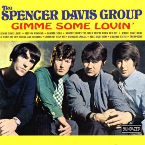 DAVIS, SPENCER GROUP  - GIMME SOME LOVIN'