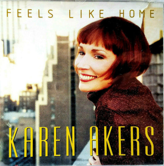 AKERS, KAREN  - FEELS LIKE HOME