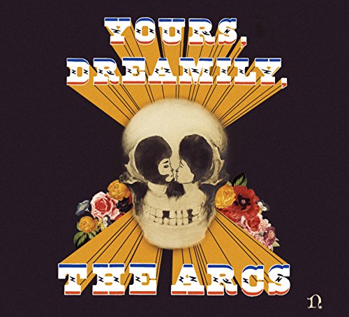 THE ARCS - YOURS, DREAMILY,