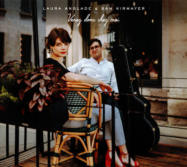 LAURA ANGLADE & SAM KIRMAYER - VENEZ DONC CHEZ MOI (CD)