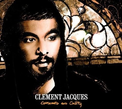 CLéMENT JACQUES - CONSUMED AND GUILTY (CD)