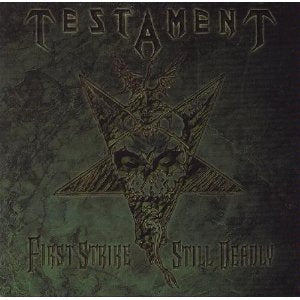 TESTAMENT - FIRST STRIKE STILL DEADLY