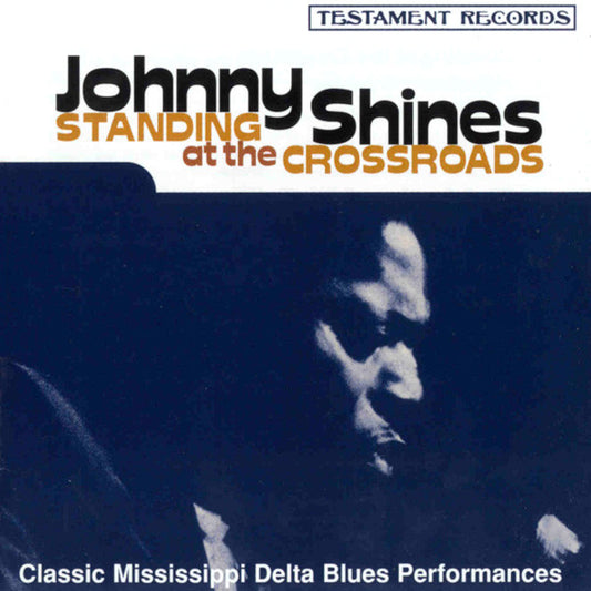 SHINES, JOHNNY  - STANDING AT THE CROSSROADS