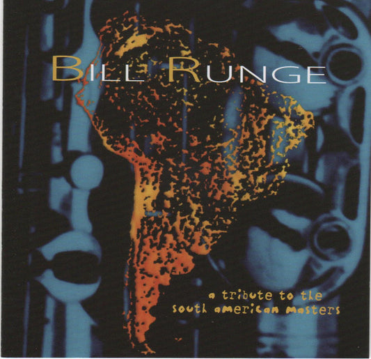 RUNGE, BILL  - A TRIBUTE TO THE SOUTH AMERICAN MASTERS
