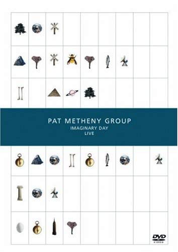 PAT METHENY - IMAGINARY DAY - LIVE