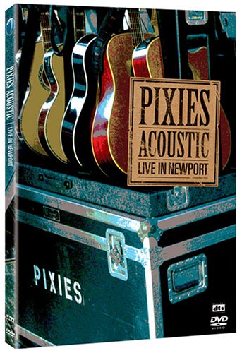 PIXIES 2004: ACOUSTIC LIVE AT NEWPORT