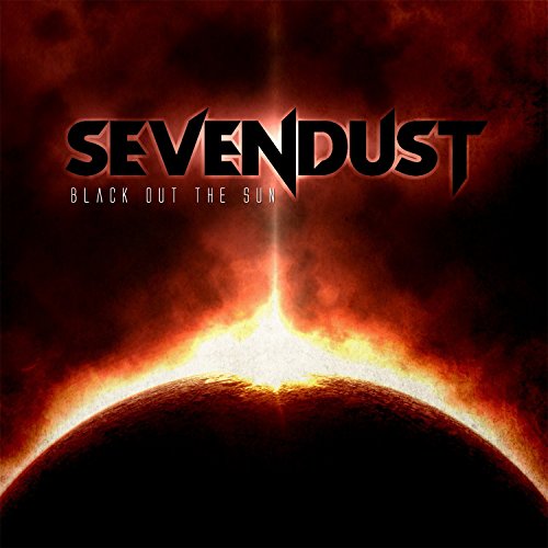 SEVENDUST - BLACK OUT THE SUN