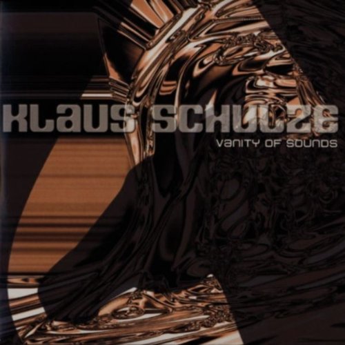 SCHULZE, KLAUS - SCHULZE, KLAUS - VANITY OF SOUND