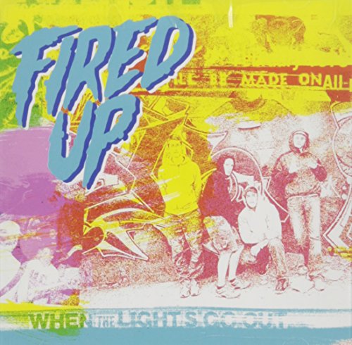 FIRED UP - WHEN THE LIGHTS GO OUT