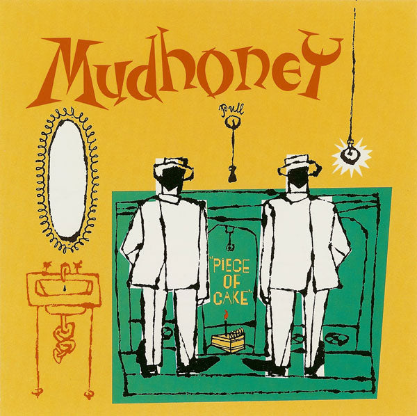 MUDHONEY  - PIECE OF CAKE