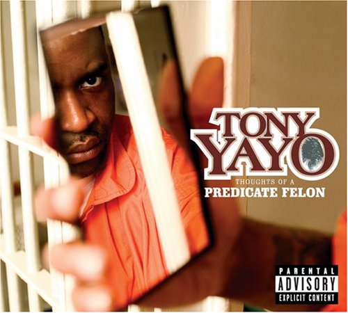 YAYO, TONY - THOUGHTS OF A PREDICATE FELON