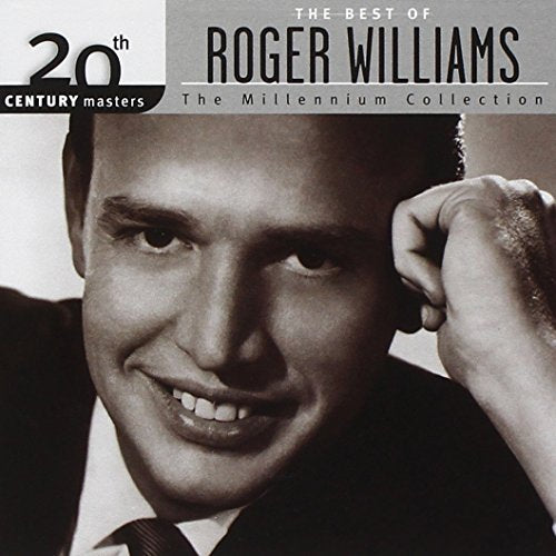 ROGER WILLIAMS - 20TH CENTURY MASTERS: MILLENNIUM COLLECTION